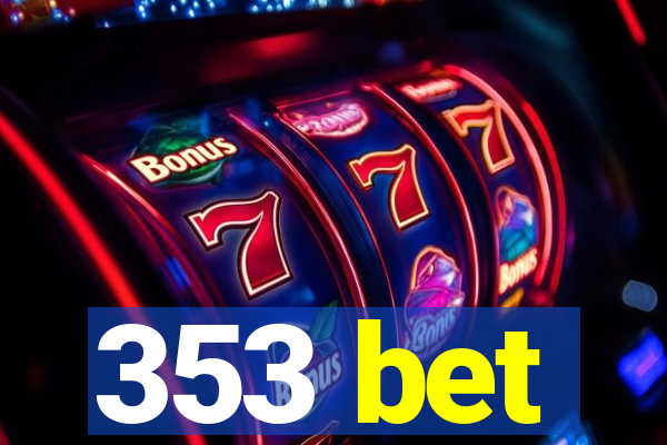 353 bet